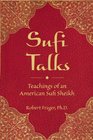 Sufi Talks Teachings of an American Sufi Sheihk