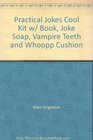 Practical Jokes Cool Kit w/ Book Joke Soap Vampire Teeth and Whoopp Cushion