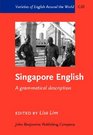 Singapore English A Grammatical Description
