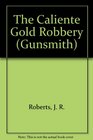 The Gunsmith 128: Caliente (Gunsmith, The)