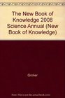 The New Book of Knowledge 2008 Science Annual