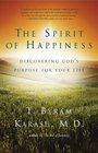 The Spirit of Happiness  Discovering God's Purpose for Your Life