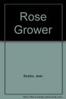 Rose Grower
