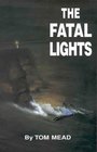 The fatal lights Two strange tragedies of the sea