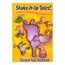 Shakeitup Tales Stories to Sing Dance Drum and Act Out