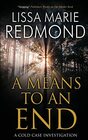 A Means To An End (Cold Case Investigation)