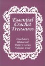Essential Crochet Treasures : Crocheter's Historical Pattern Series Volume Four