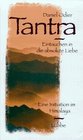 Tantra Eintauchen in die absolute Liebe Eine Initiation in Himalaya