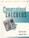 Conversational Calculus Preliminary Edition Volume 1