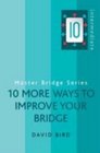 10 More Ways to Improve Your Bridge