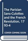 The Parisian SansCulottes and the French Revolution 17934