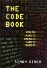 The Code Book for Young People  How to Make It Break It Hack It Crack It