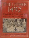 The Other 1492 Jewish Settlement in the New World