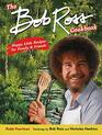 The Bob Ross Cookbook Happy Little Recipes for Family and Friends