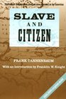 Slave and Citizen  The Classic Comparative Study of Race Relations in the Americas