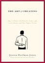The Art of Cheating: A Nasty Little Book for Tricky Little Schemers and Their Hapless Victims
