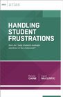 Handling Student Frustrations How do I help students manage emotions in the classroom