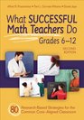 What Successful Math Teachers Do Grades 612 85 ResearchBased Strategies for the Common CoreAligned Classroom