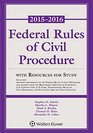 Federal Rule Civil Procedure 20152016 Statutory Supplement with Resources for Study