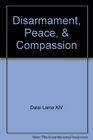 Disarmament Peace  Compassion