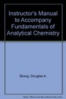 Instructor's Manual to Accompany Fundamentals of Analytical Chemistry