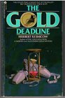 The Gold Deadline