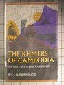 The Khmers of Cambodia The Story of a Mysterious People