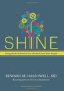 Shine: Using Brain Science to Get the Best from Your People