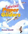 Fabulous Paper Gliders