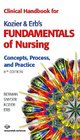 Clinical Handbook for Kozier  Erb's Fundamentals of Nursing