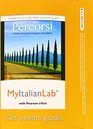 MyItalianLab with Pearson eText  Access Card  for Percorsi L'Italia attraverso la lingua e la cultura