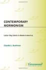 Contemporary Mormonism Latterday Saints in Modern America