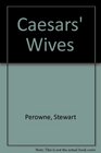 Caesars' Wives