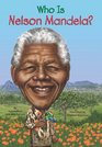 Who Is Nelson Mandela