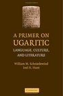 A Primer on Ugaritic Language Culture and Literature