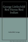George Littlechild Red Horse/Red Indian