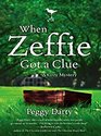 When Zeffie Got a Clue A Cosy Mystery