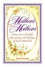 Mothers to Mothers Women Across the Globe Share the Joys and Challenges of Jewish Motherhood