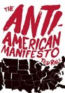 The AntiAmerican Manifesto