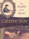 The Riddle of the River (Cambridge, Bk 4)