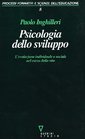 Psicologia dello sviluppo L'evoluzione individuale e sociale nel corso della vita