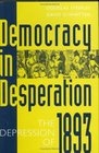 Democracy in Desperation  The Depression of 1893