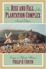 The Rise and Fall of the Plantation Complex : Essays in Atlantic History (Studies in Comparative World History)