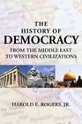 THE HISTORY OF DEMOCRACYFROM THE MIDDLE EAST TO WESTERN CIVILIZATIONS