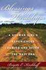 Blessings and Hardships A German girl's experiences during and after the Nazi era