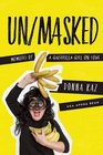 UN/MASKED: Memoirs of a Guerrilla Girl on Tour
