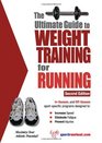 Ultimate Guide to Weight Training for Running Second Edition