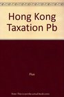 Hong Kong Taxation 200001 Law and Practice