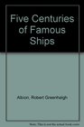 Five centuries of famous ships From the Santa Maria to the Glomar Explorer