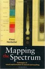 Mapping the Spectrum Techniques of Visual Representation in Research and Teaching